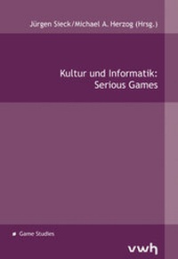 Enlarge image Cover: Kultur und Informatik: Serious Games - Hülsbusch, W