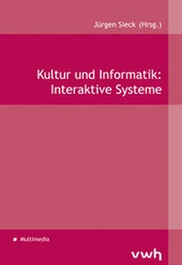 Enlarge image Cover: Kultur und Informatik: Interaktive Systeme - Hülsbusch, W