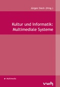 Cover: Kultur und Informatik: Multimediale Systeme - H&uuml;lsbusch, W