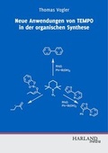 Cover: Neue Anwendungen von TEMPO in der organischen Synthese - HARLAND media