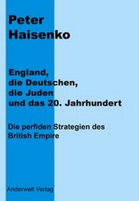 Abbildung von: England, die Deutschen, die Juden und das 20. Jahrhundert - Anderwelt Verlag