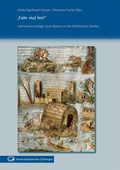 Cover: "Fahr mal hin!" : Lekt&uuml;revorschl&auml;ge zum Reisen in der R&ouml;mischen Antike - Universit&auml;tsverlag G&ouml;ttingen