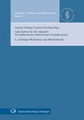 Cover: Gute Karten f&uuml;r die Zukunft? : Die Einf&uuml;hrung der elektronischen Gesundheitskarte - Universit&auml;tsverlag G&ouml;ttingen