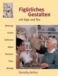 Cover: Fig&uuml;rliches Gestalten mit Gips und Ton - Hanusch Verlag