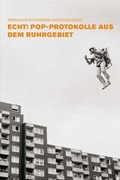 Cover: Echt! Pop-Protokolle aus dem Ruhrgebiet - Salon Alter Hammer - Verlag f&uuml;r Ton und und Text