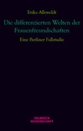 Cover: Die differenzierten Welten der Frauenfreundschaften - Velbr&uuml;ck