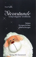 Cover: Die Sternstunde nichtpriviligierter Schafb&ouml;cke - Garamond ein Imprint von Heinz-Herbert Reimer - Format Verlagsgruppe