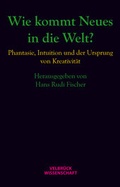 Cover: Wie kommt Neues in die Welt? - Velbr&uuml;ck
