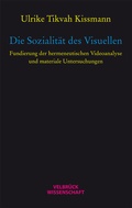 Cover: Die Sozialit&auml;t des Visuellen - Velbr&uuml;ck