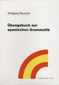 Cover: &Uuml;bungsbuch zur spanischen Grammatik - Egert, G