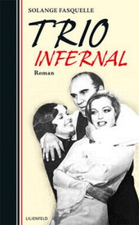 Enlarge image Cover: Trio Infernal - Lilienfeld Verlag