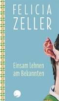 Cover: Einsam lehnen am Bekannten - Lilienfeld Verlag