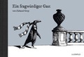 Cover: Ein fragw&uuml;rdiger Gast - Lilienfeld Verlag