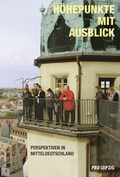 Cover: H&ouml;hepunkte mit Ausblick - Pro Leipzig
