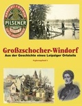 Cover: Gro&szlig;zschocher-Windorf - Pro Leipzig