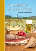 Cover: Spezialit&auml;ten der b&auml;uerlichen K&uuml;che - Attenkofer'sche Buch- u. Kunstdruckerei