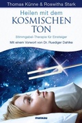 Cover: Heilen mit dem kosmischen Ton - Mankau Verlag