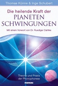 Cover: Die heilende Kraft der Planetenschwingungen - Mankau Verlag