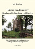 Cover: H&auml;user der Ewigkeit. Mausoleen und Grabkapellen des 19 Jahrhunderts. - DOBU-Verlag
