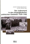Cover: Der Judenmord in den eingegliederten polnischen Gebieten 1939-1945 - fibre