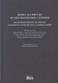 Cover: Memel als Br&uuml;cke zu den baltischen L&auml;ndern - fibre