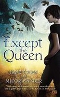 Cover: Except the Queen - Ace Books