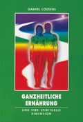Cover: Ganzheitliche Ern&auml;hrung und ihre spirituelle Dimension - Hans-Nietsch-Verlag