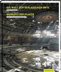 Cover: Die Welt der verlassenen Orte - Mitteldeutscher Verlag