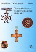 Cover: Die Auszeichnungen des Freistaates Bayern 1945-1998 - Phaleristischer Verlag