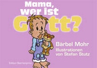 Enlarge image Cover: Mama, wer ist Gott? - Hans-Nietsch-Verlag