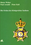 Cover: Die Orden des K&ouml;nigreichs Sachsen - Phaleristischer Verlag