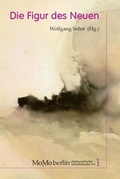 Cover: Die Figur des Neuen - Xenomoi Verlag