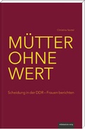 Cover: M&uuml;tter ohne Wert - Mitteldeutscher Verlag