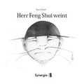Cover: Herr Feng Shui weint - SYNERGIA-Verlag