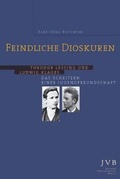 Cover: Feindliche Dioskuren - J&uuml;dische Verlagsanstalt Berlin