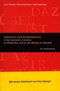 Cover: Judentum und Antijudaismus in der deutschen Literatur im Mittelalter und an der Wende zur Neuzeit - J&uuml;dische Verlagsanstalt Berlin