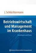 Cover: Betriebswirtschaft und Management im Krankenhaus - MWV Medizinisch Wissenschaftliche Verlagsgesellschaft