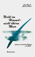 Cover: Nicht im Himmel - nicht &uuml;berm Meer - J&uuml;dische Verlagsanstalt Berlin