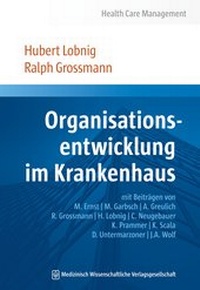 Abbildung von: Organisationsentwicklung im Krankenhaus - MWV Medizinisch Wissenschaftliche Verlagsgesellschaft