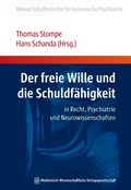 Cover: Der freie Wille und die Schuldf&auml;higkeit - MWV Medizinisch Wissenschaftliche Verlagsgesellschaft