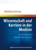 Cover: Wissenschaft und Karriere in der Medizin - MWV Medizinisch Wissenschaftliche Verlagsgesellschaft