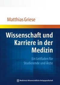 Abbildung von: Wissenschaft und Karriere in der Medizin - MWV Medizinisch Wissenschaftliche Verlagsgesellschaft