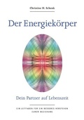 Cover: Der Energiek&ouml;rper - Dein Partner auf Lebenszeit - OIRI EDITION