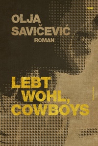 Abbildung von: Lebt wohl, Cowboys - Verlag Voland & Quist