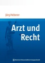 Cover: Arzt und Recht - MWV Medizinisch Wissenschaftliche Verlagsgesellschaft