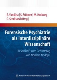 Abbildung von: Forensische Psychiatrie als interdisziplinäre Wissenschaft - MWV Medizinisch Wissenschaftliche Verlagsgesellschaft