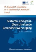 Cover: Sektoren- und grenz&uuml;berschreitende Gesundheitsversorgung - MWV Medizinisch Wissenschaftliche Verlagsgesellschaft