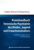 Cover: Praxishandbuch Forensische Psychiatrie des Kindes-, Jugend- und Erwachsenenalters - MWV Medizinisch Wissenschaftliche Verlagsgesellschaft