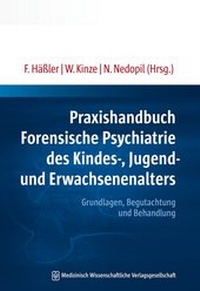 Abbildung von: Praxishandbuch Forensische Psychiatrie des Kindes-, Jugend- und Erwachsenenalters - MWV Medizinisch Wissenschaftliche Verlagsgesellschaft
