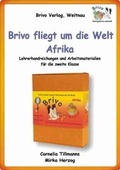 Cover: Brivo fliegt um die Welt - Afrika - Brivo Verlag
